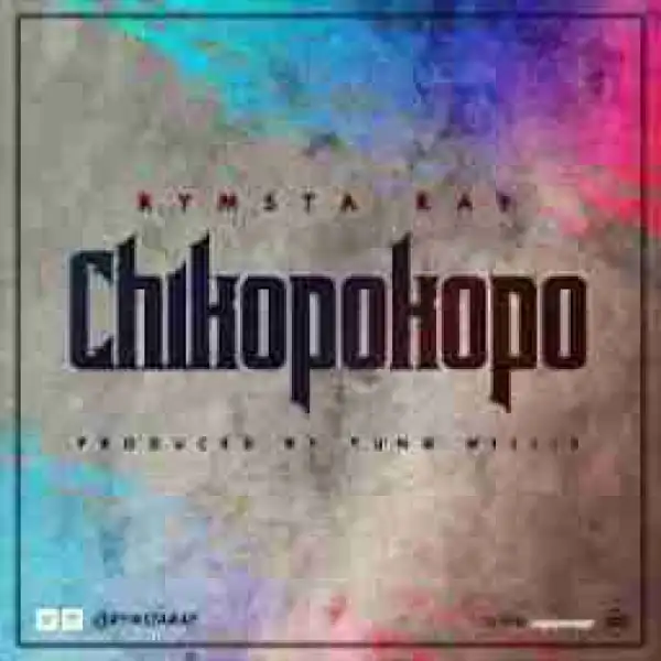 Rymsta Ray - Chikopokopo